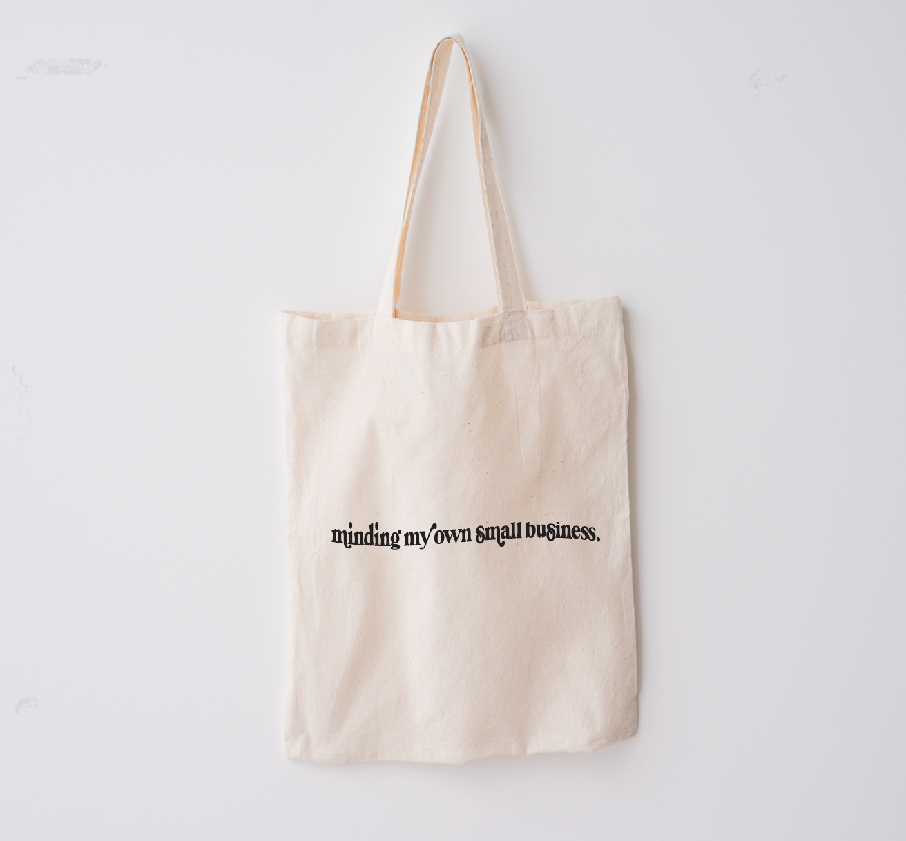Minding My Own Small Business  - Market Tote Bag